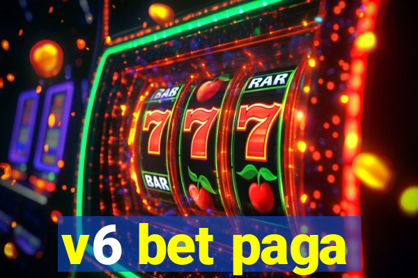 v6 bet paga